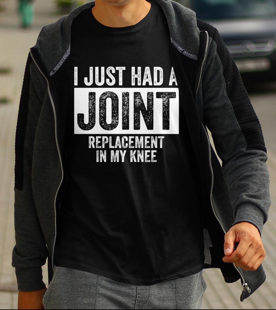 I Just Had A Joint Replacement In My Knee Retro Style Textured Typography T-Shirt