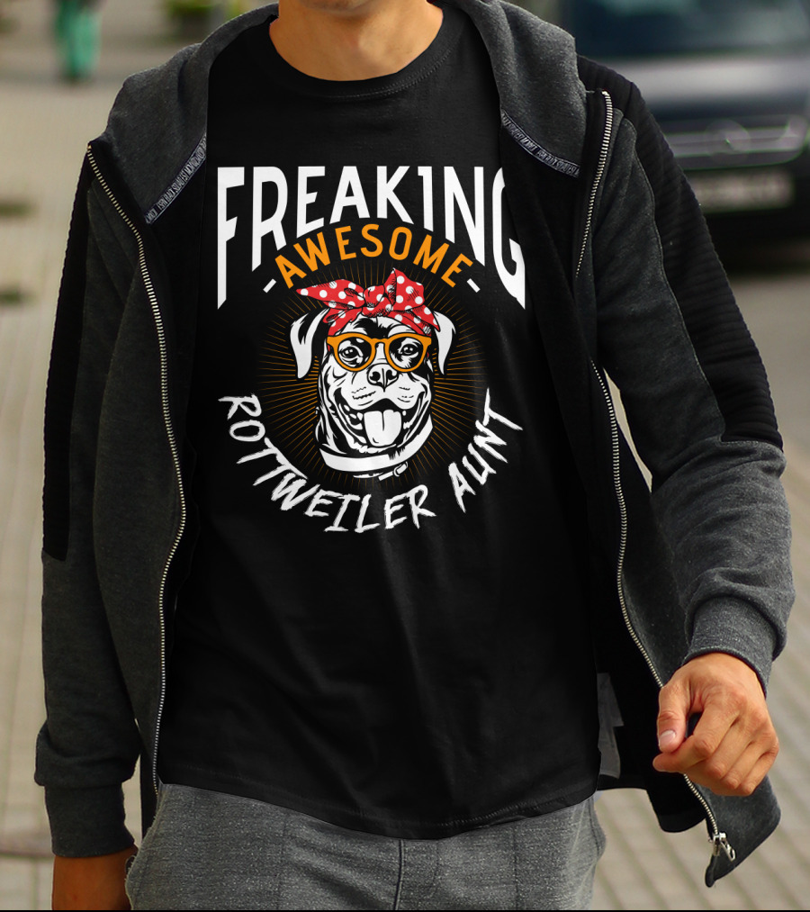 Freaking Awesome Rottweiler Aunt T-Shirt