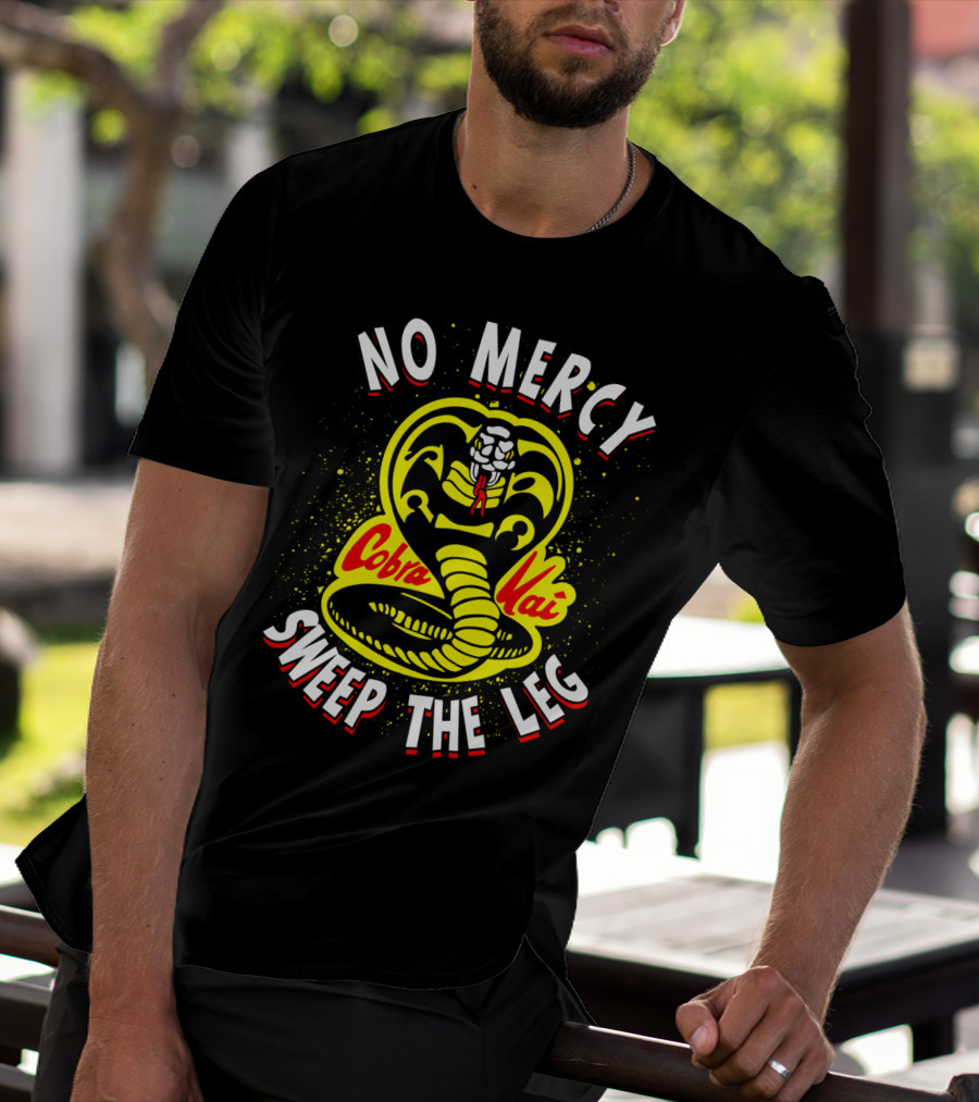 No Mercy Cobra Kai Sweep The Leg T-Shirt