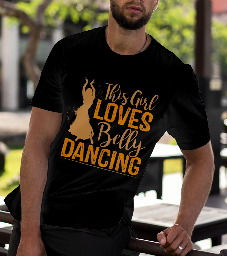 This Girl Loves Belly Dancing T-Shirt