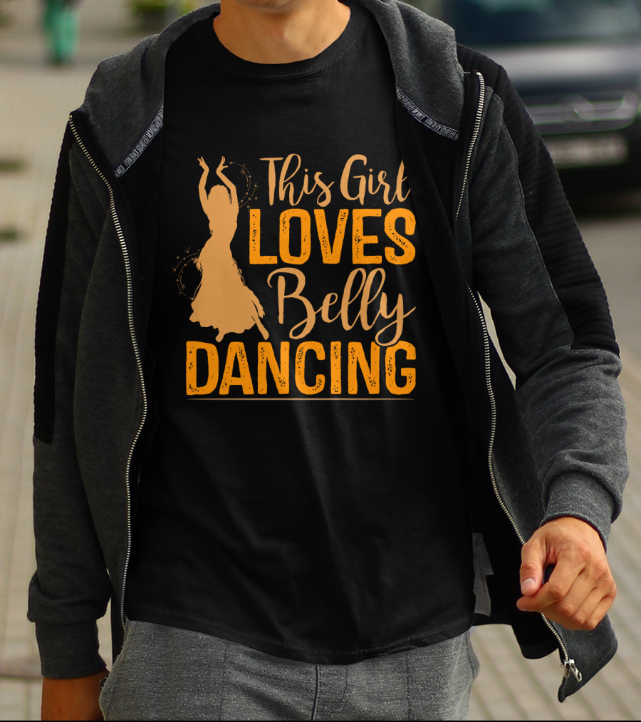 This Girl Loves Belly Dancing T-Shirt