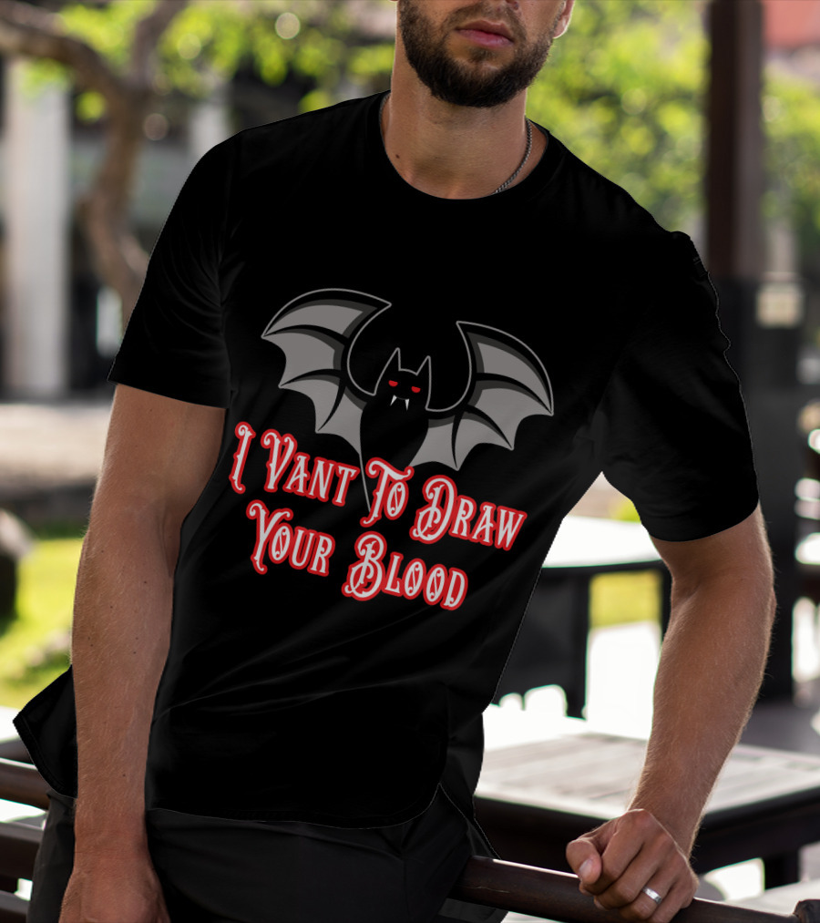I Vant To Draw Your Blood Phlebotomist Vampire Bat Phlebotomy T-Shirt