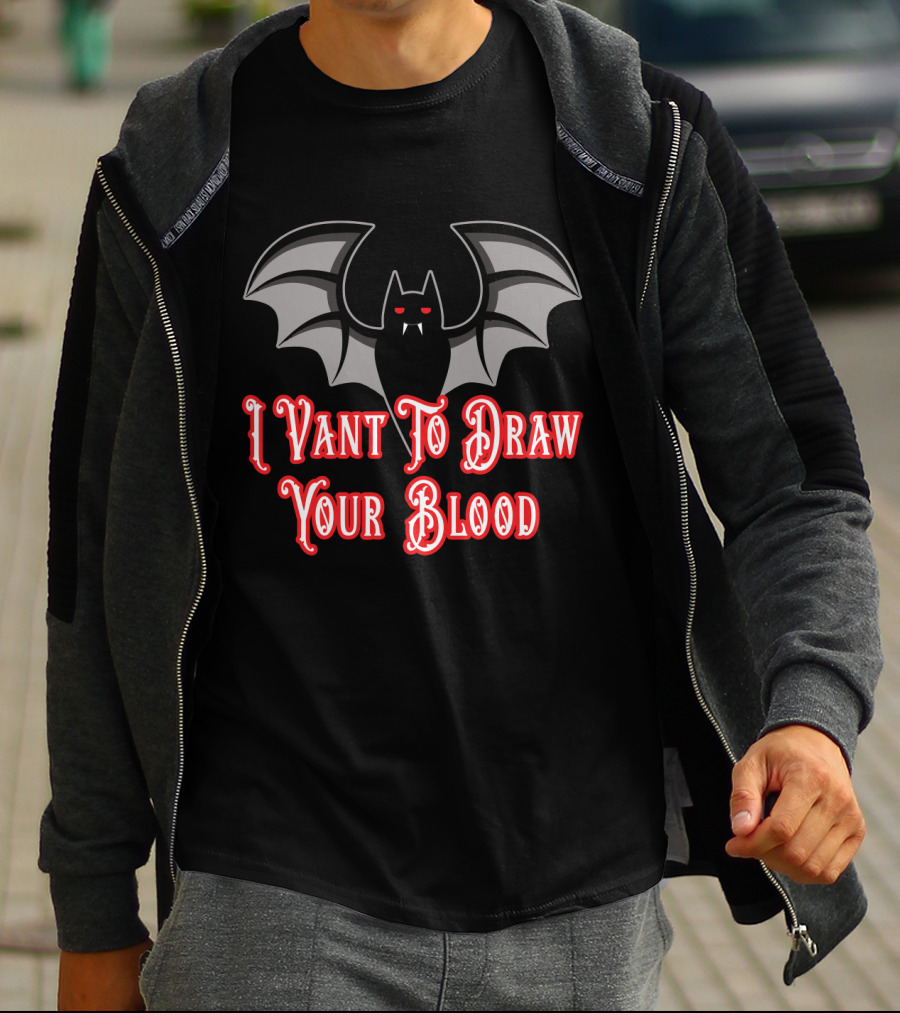 I Vant To Draw Your Blood Phlebotomist Vampire Bat Phlebotomy T-Shirt