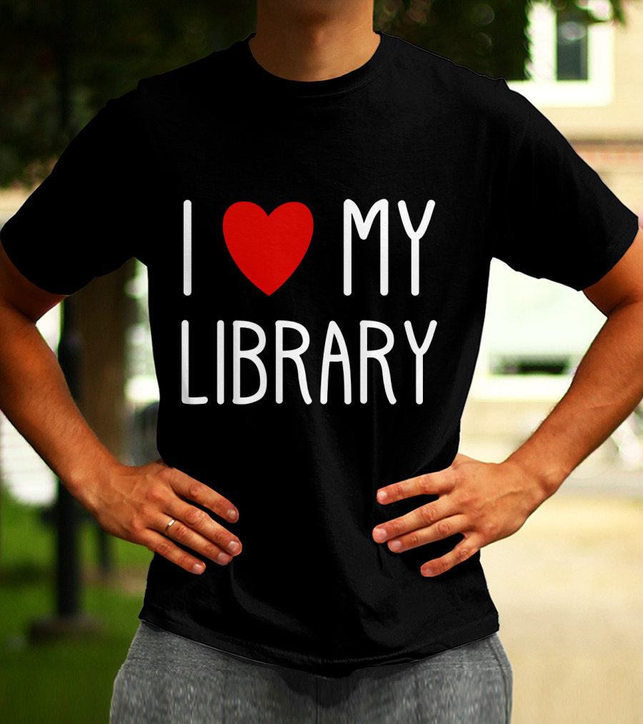 I Love My Library T-Shirt