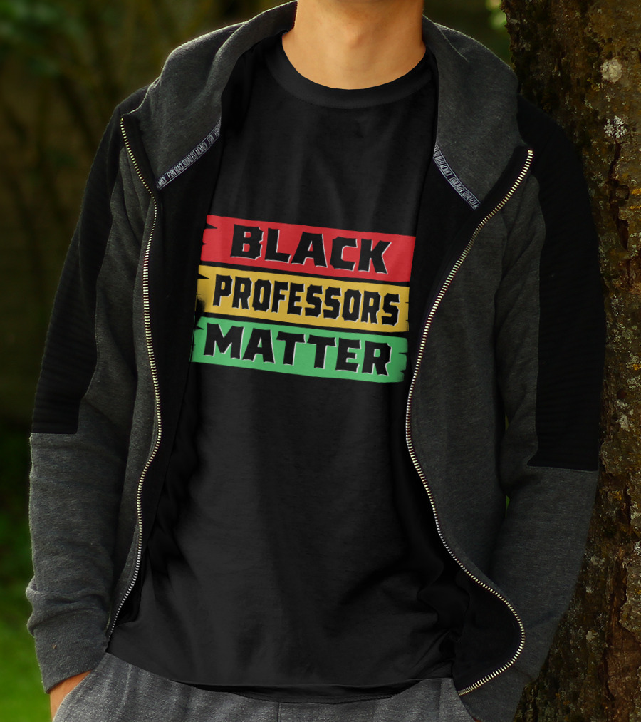 Black Professors Matter Black History Month T-Shirt