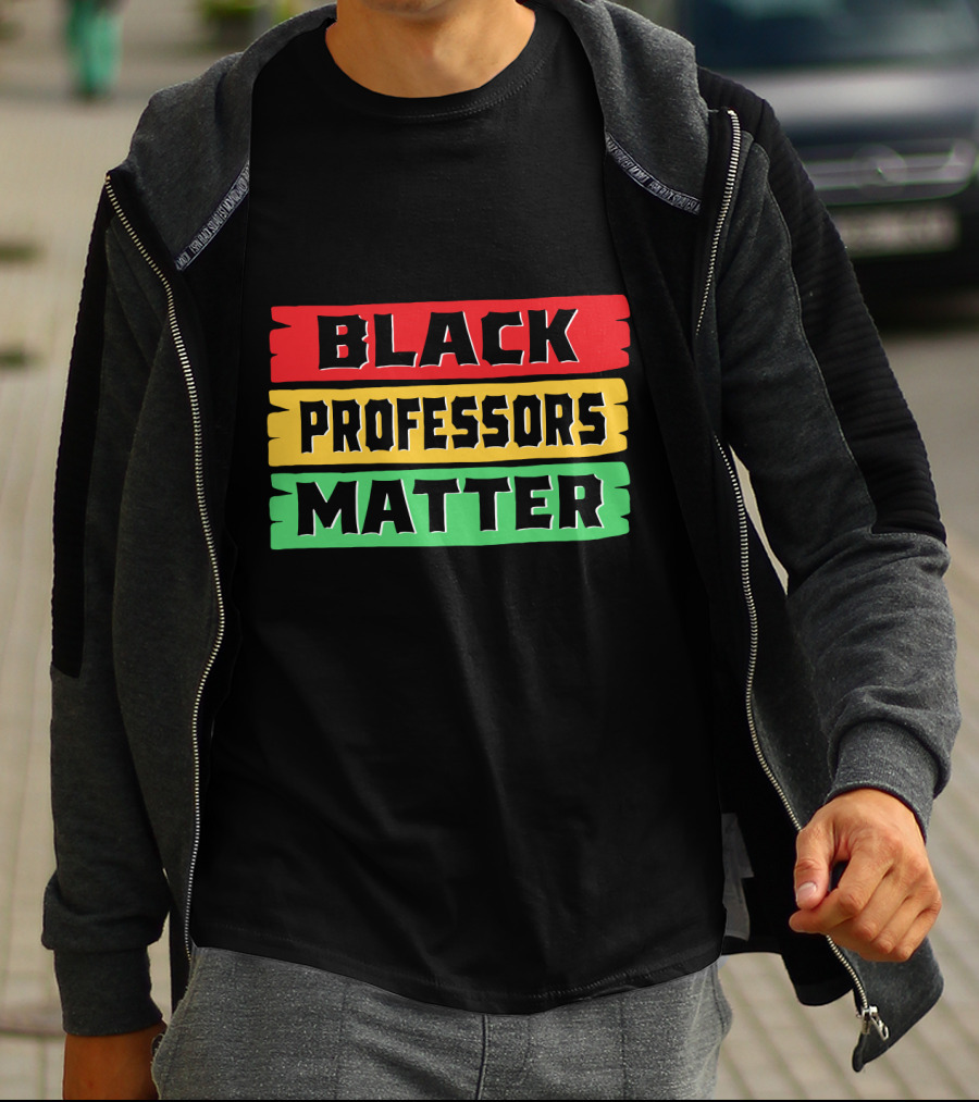 Black Professors Matter Black History Month T-Shirt