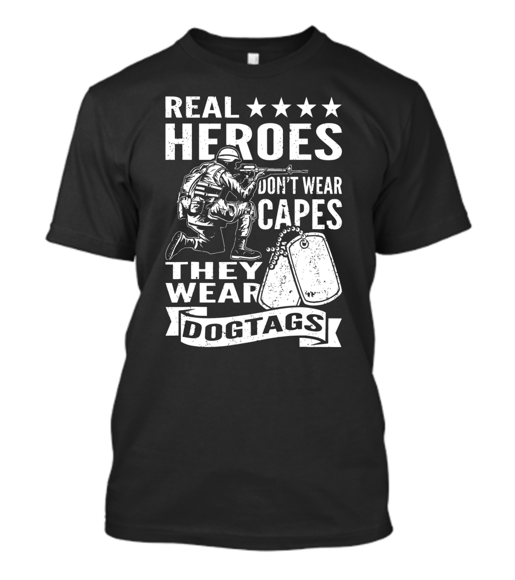 Real Heroes Don't Wear Capes They Wear Dogtags Soldier Dog Tags Stars T-Shirt