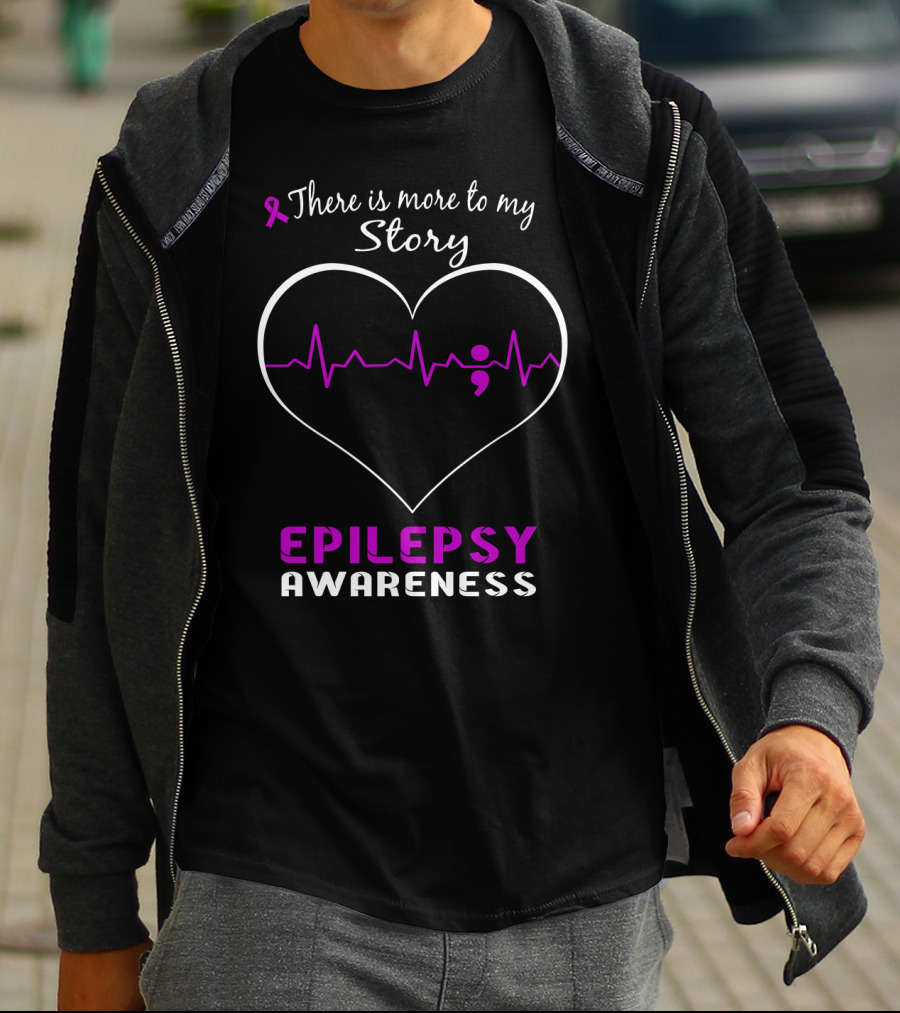 Epilepsy Awareness There Is More To My Story Heartbeat Semicolon T-Shirt