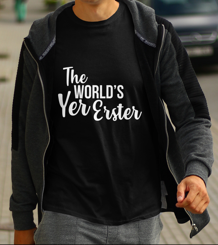 The World's Yer Erster T-Shirt