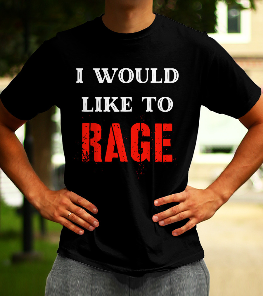 I Would Like To Rage Warrior Class RPG Barbarian DND T-Shirt