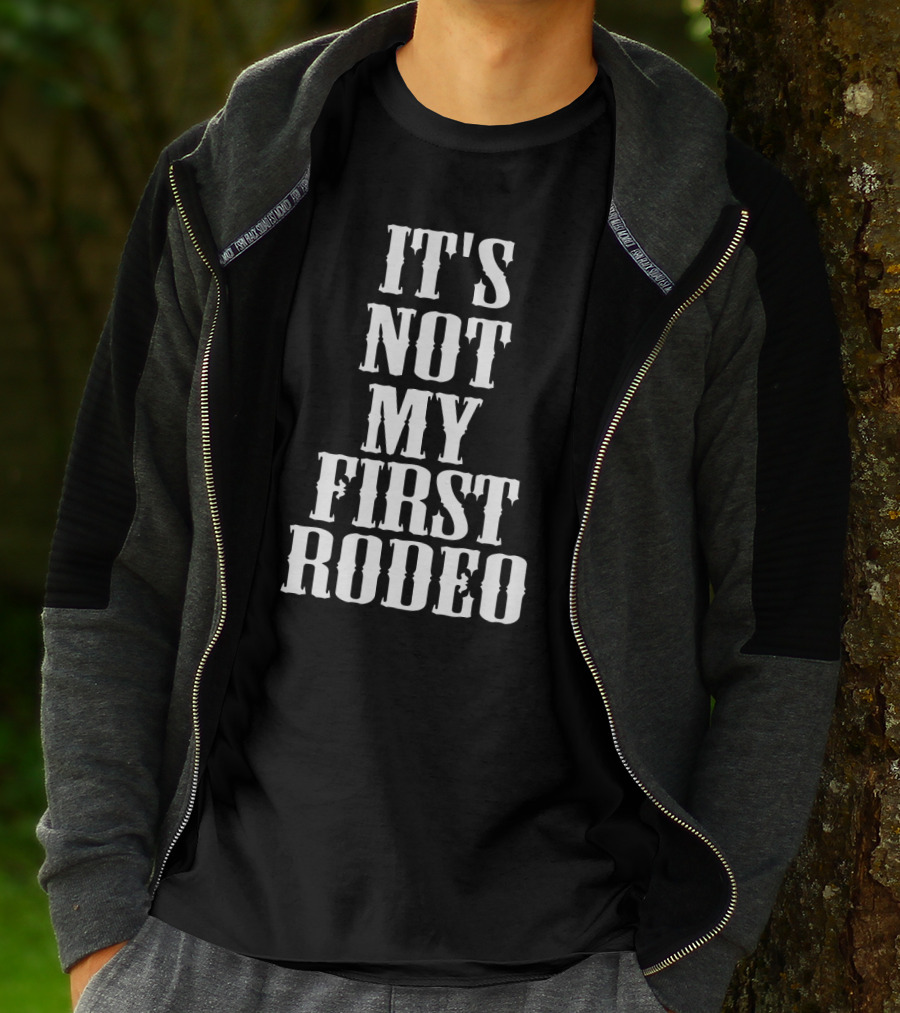 It's Not My First Rodeo New Awesome Holidays T-Shirt