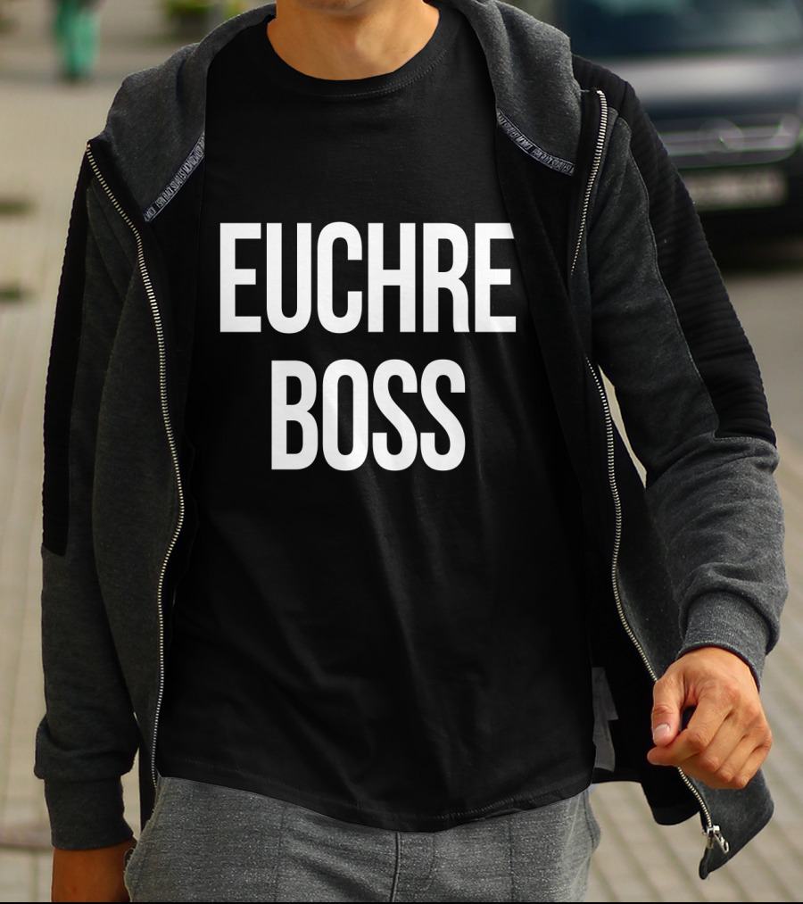 Euchre Boss Card Game Champion Authority T-Shirt