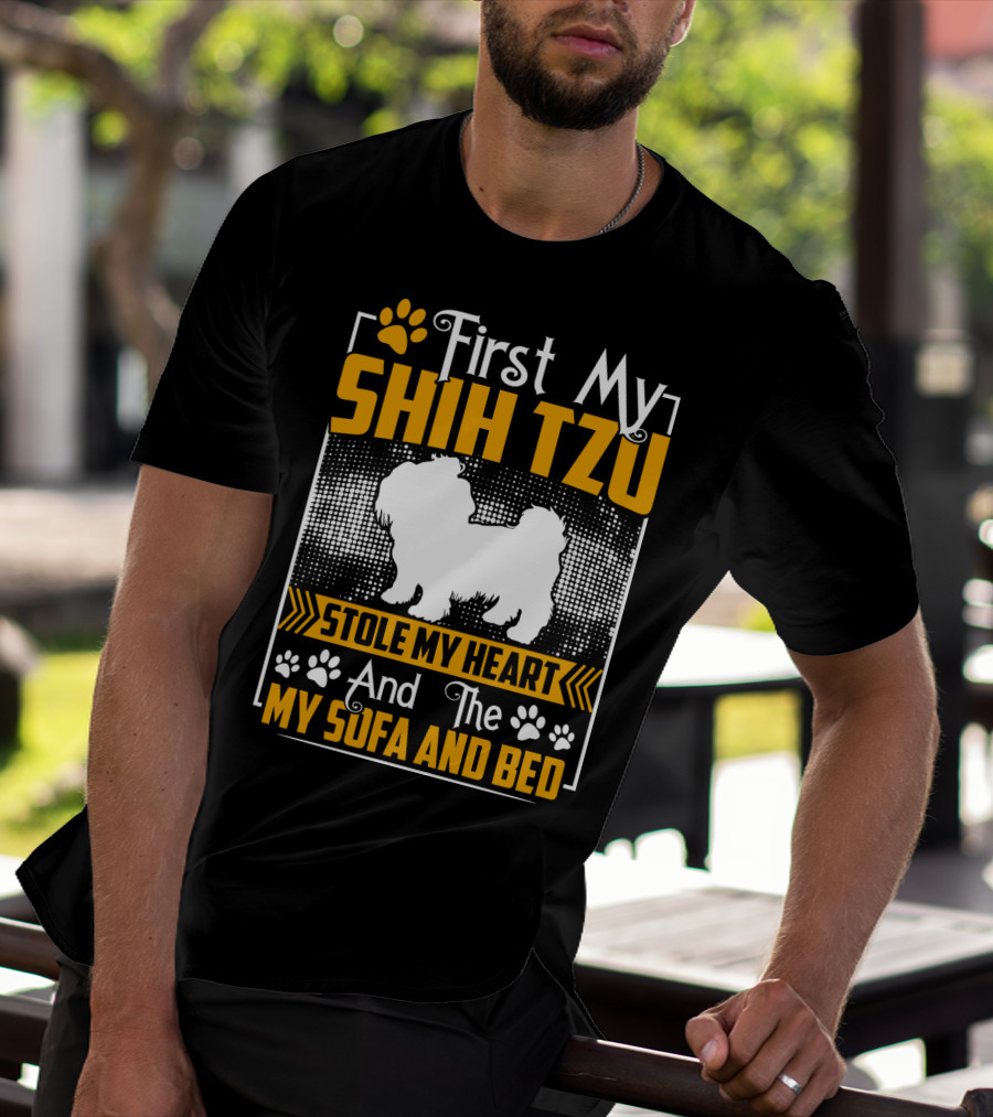 First My Shih Tzu Stole My Heart And Then My Sofa And Bed T-Shirt