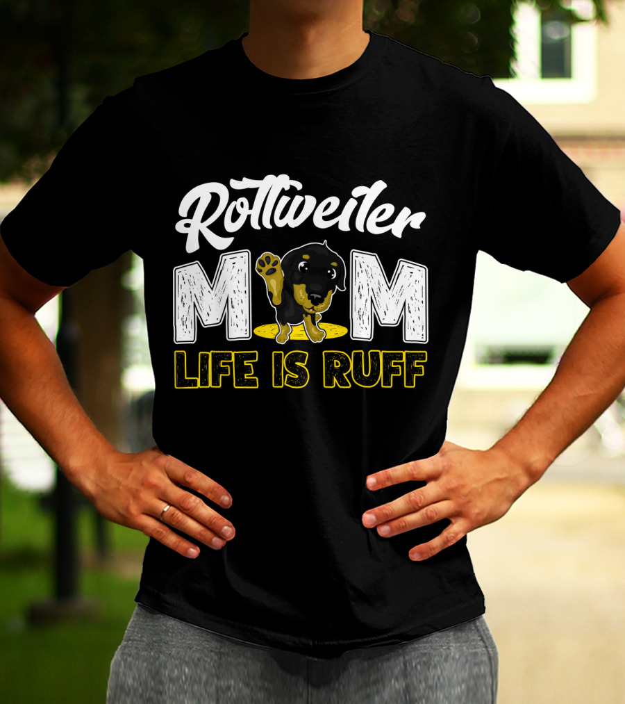 Rottweiler Mom Life Is Ruff Cute Paw Print Puppy T-Shirt
