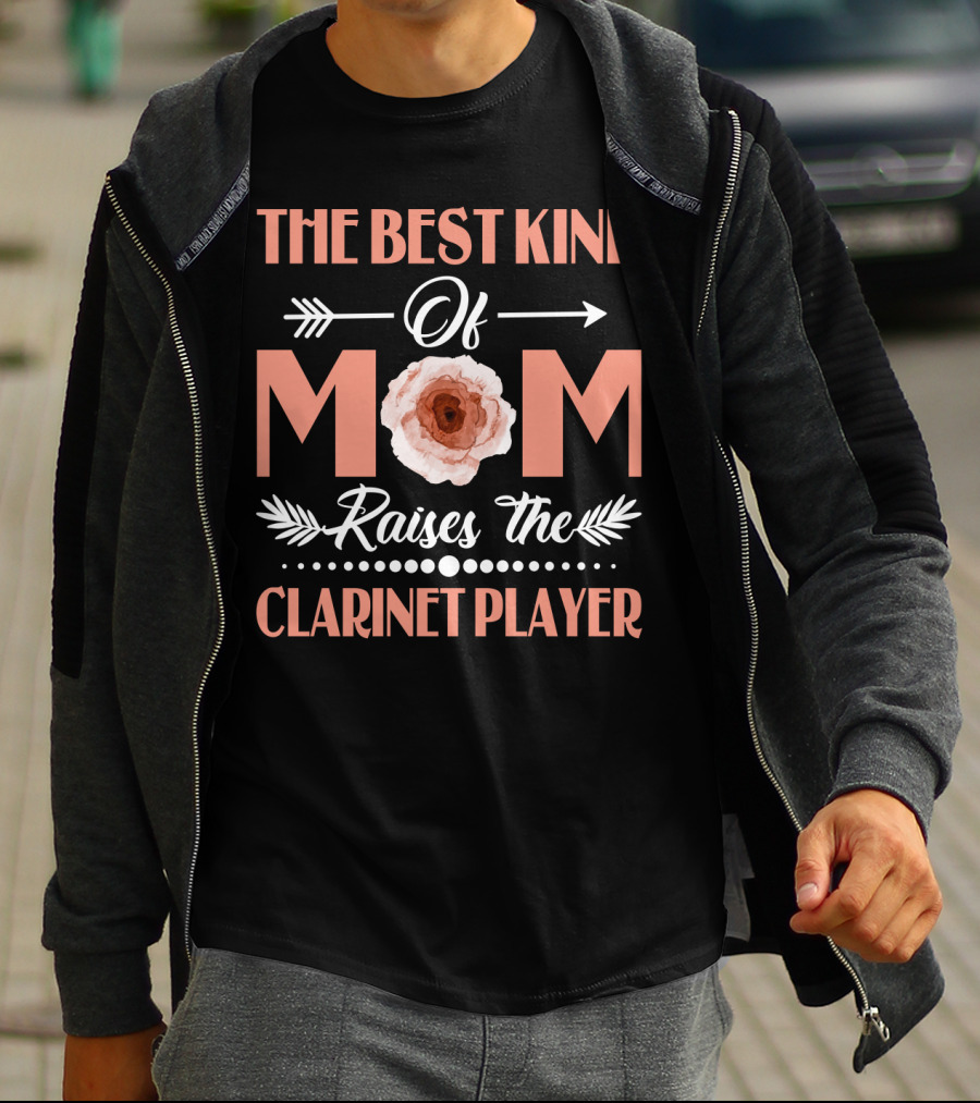 The Best Kind Of Mom With Floral Design Raises The Clarinet Player T-Shirt