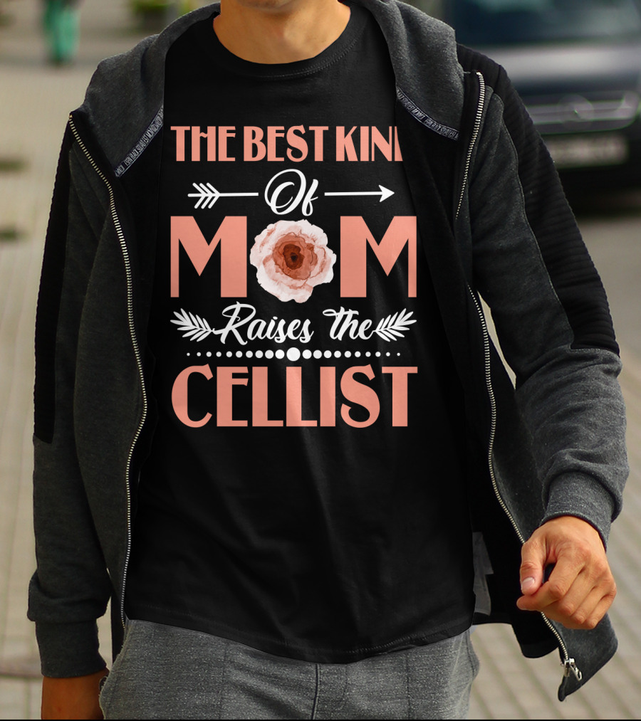 The Best Kind Of Mom Raises The Cellist Roses And Arrows Middle Flower T-Shirt
