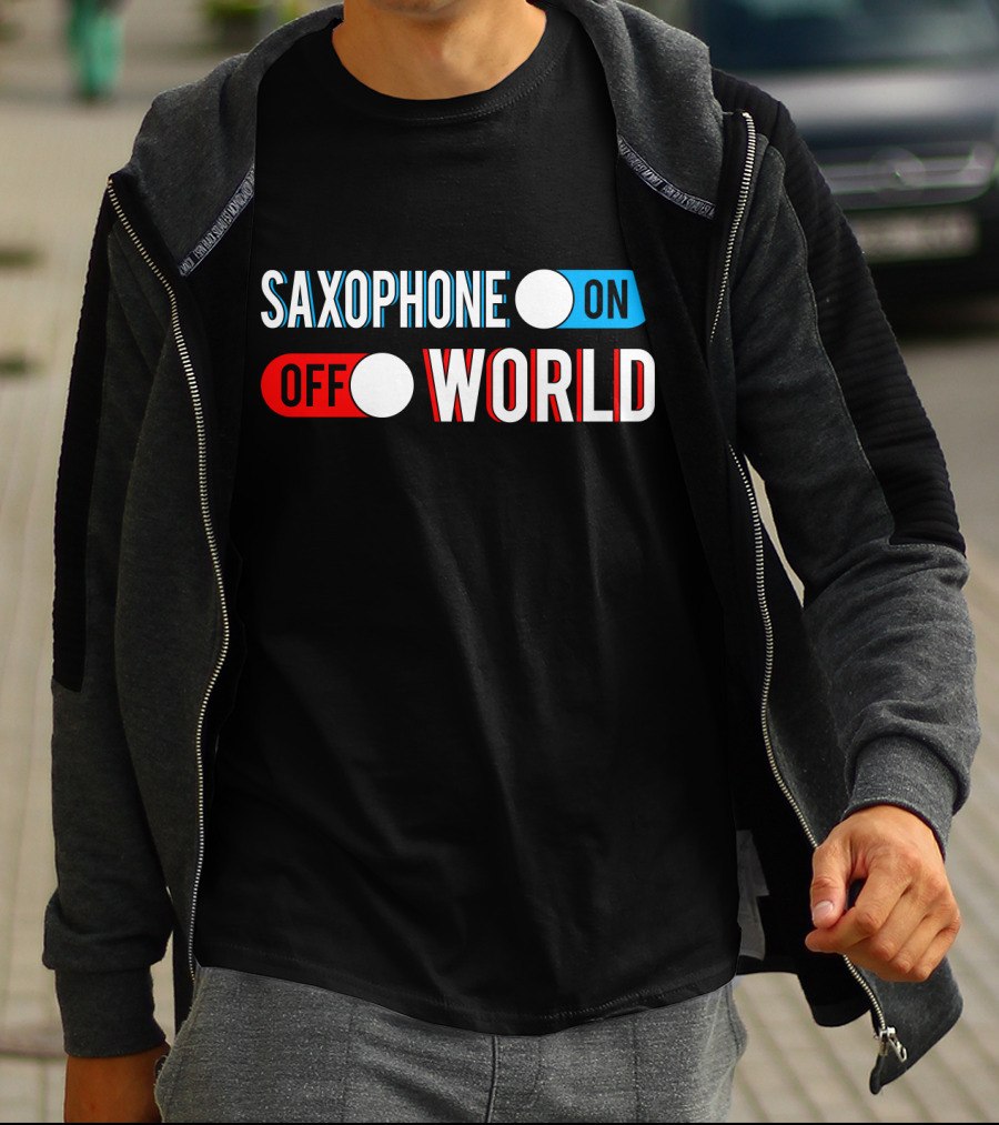 Saxophone On Off World T-Shirt