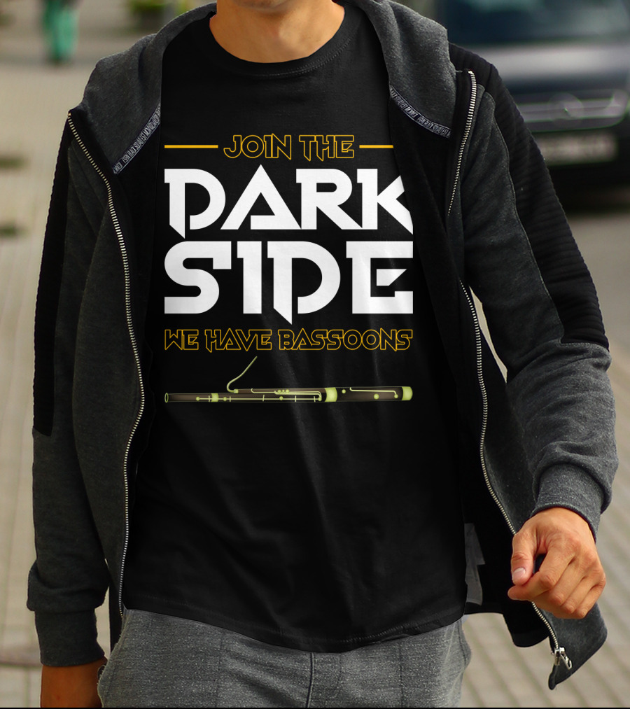 Join The DARK SIDE We Have BASSOONS T-Shirt