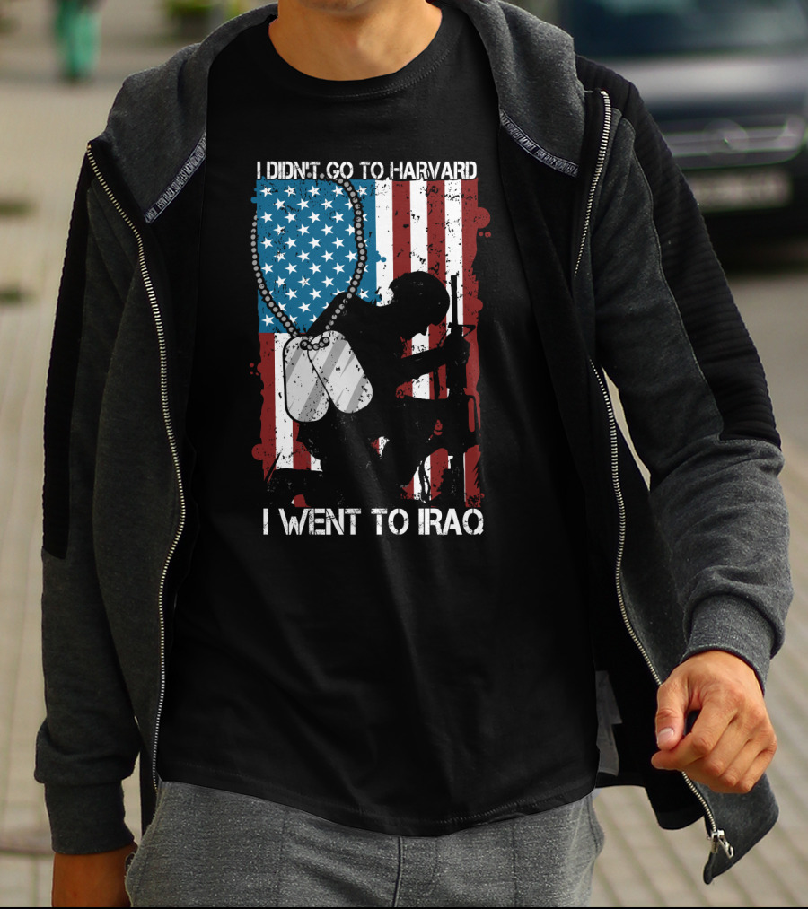 I Didn't Go To Harvard I Went To Iraq American Flag Soldier Dog Tags T-Shirt