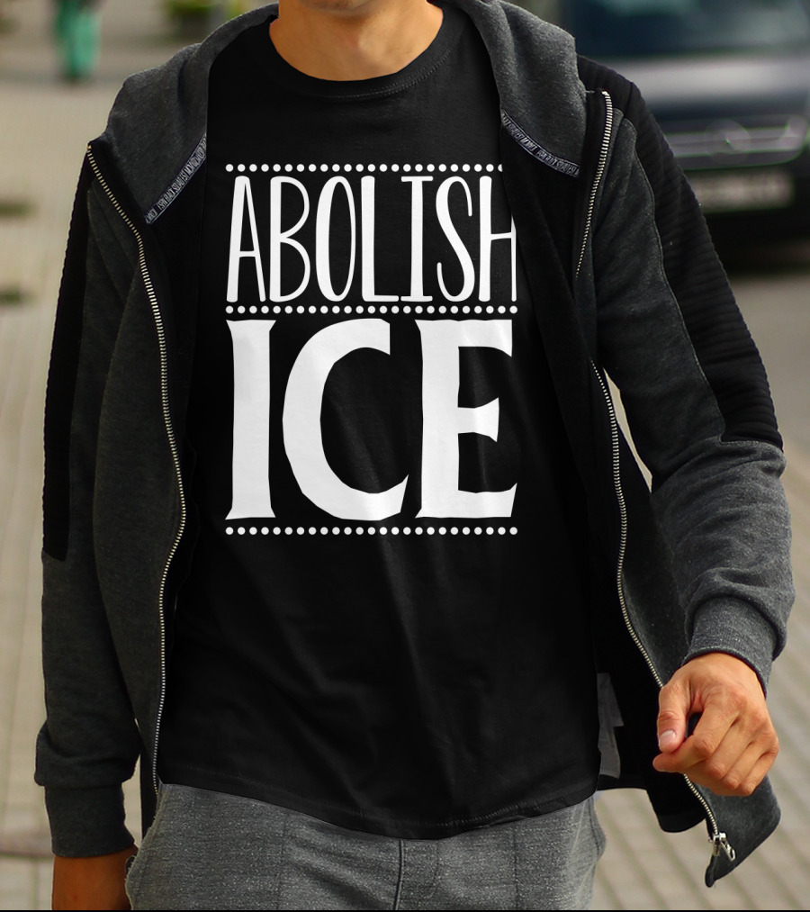 ABOLISH ICE T-Shirt