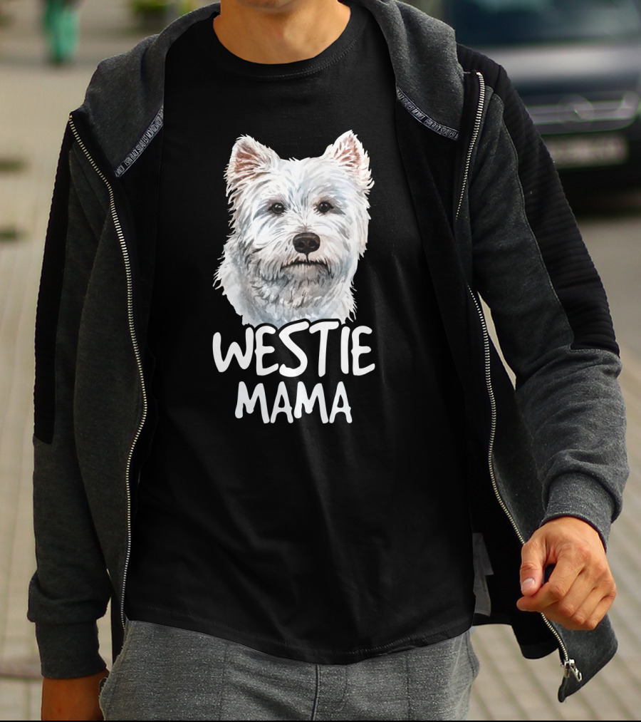 WESTIE MAMA White Terrier Dog Lover Mom T-Shirt