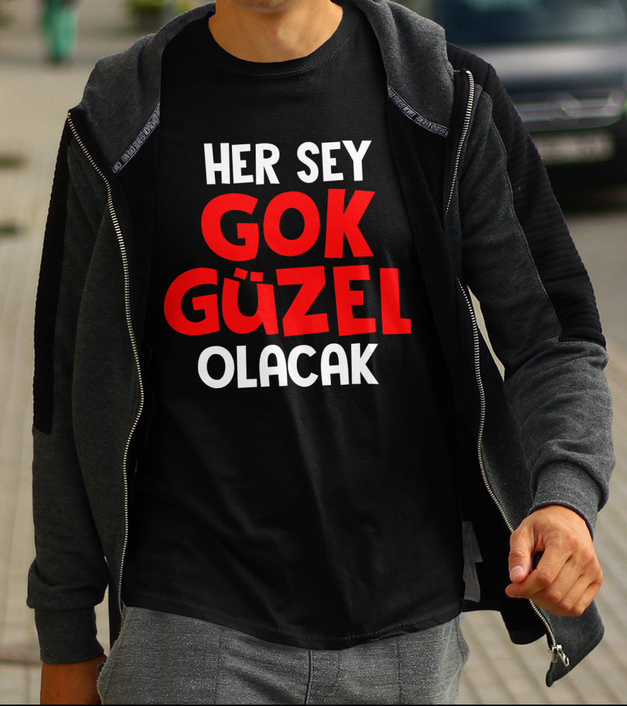 Her Sey Gok Guzel Olacak Text T-Shirt