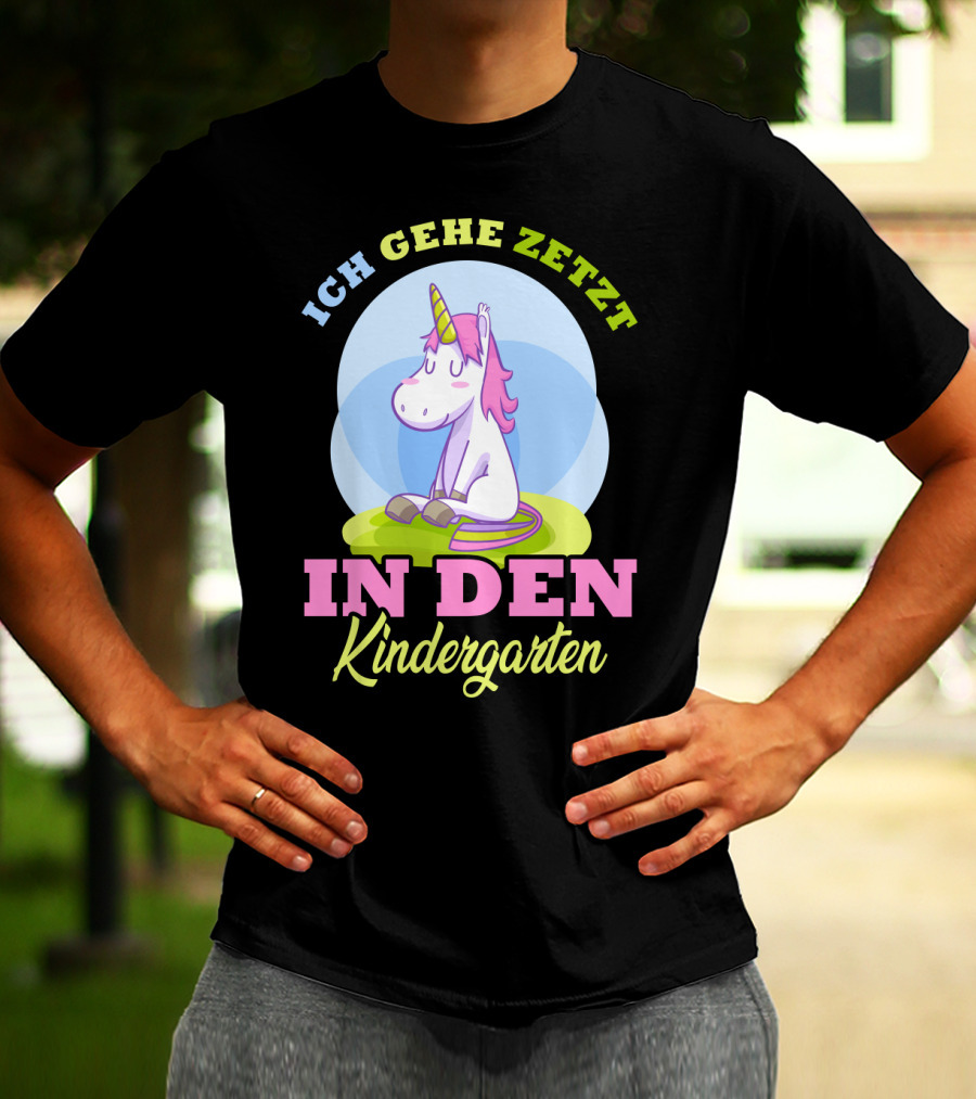 Ich Gehe Jetzt In Den Kindergarten Einhorn T-Shirt