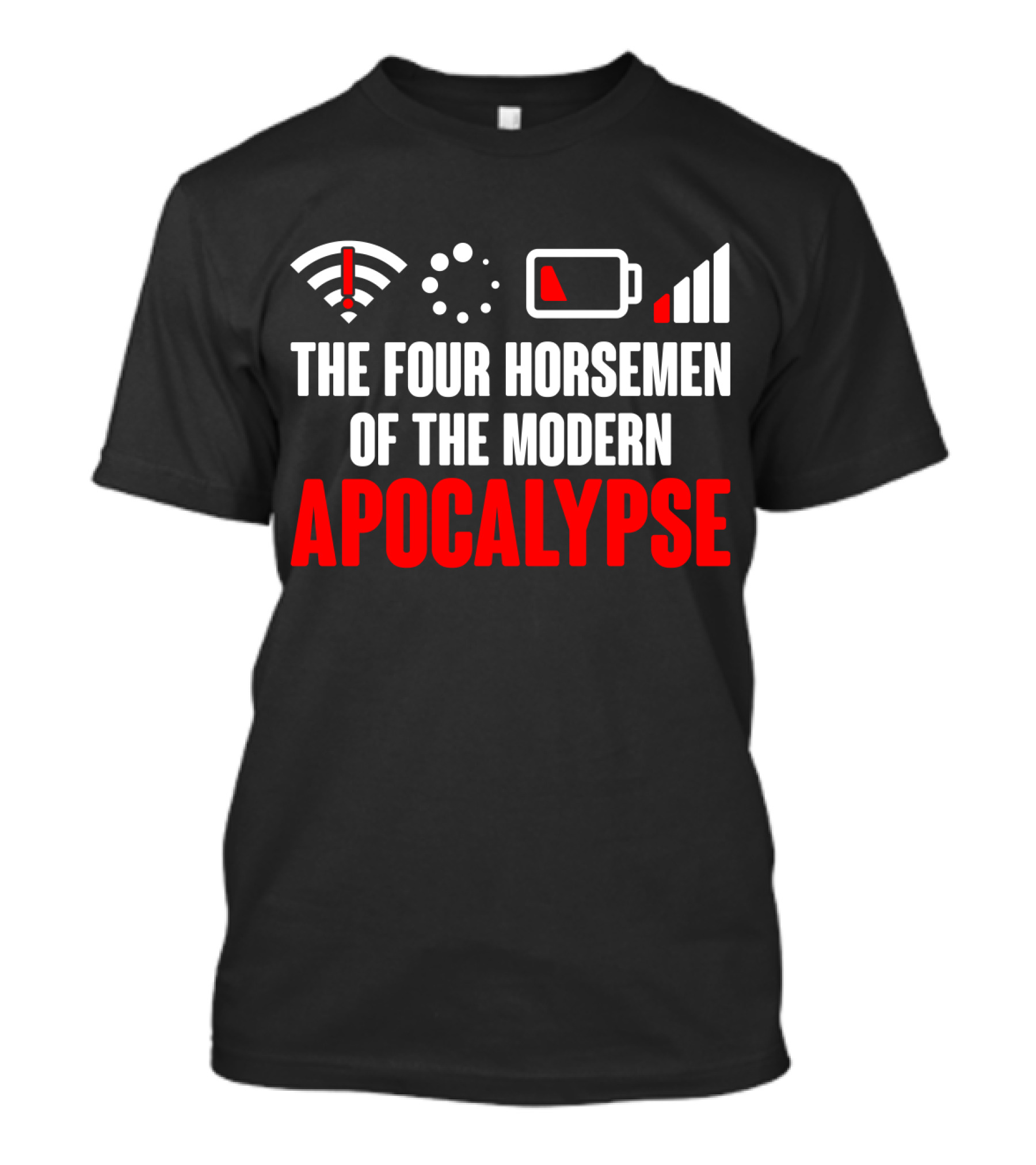 The Four Horsemen Of The Modern Apocalypse WiFi Loading Battery Signal Problem Nerd Geek T-Shirt