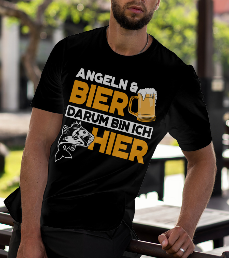 Angeln And Bier Darum Bin Ich Hier T-Shirt