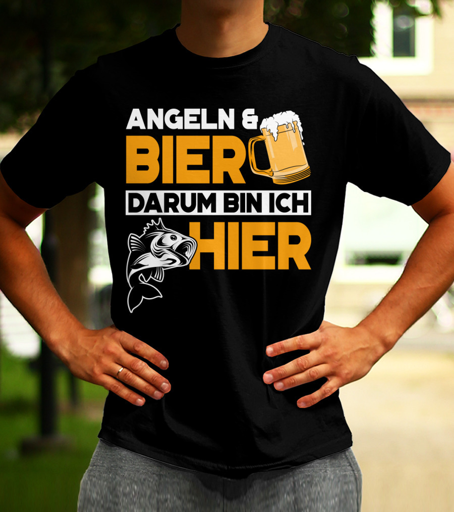 Angeln And Bier Darum Bin Ich Hier T-Shirt