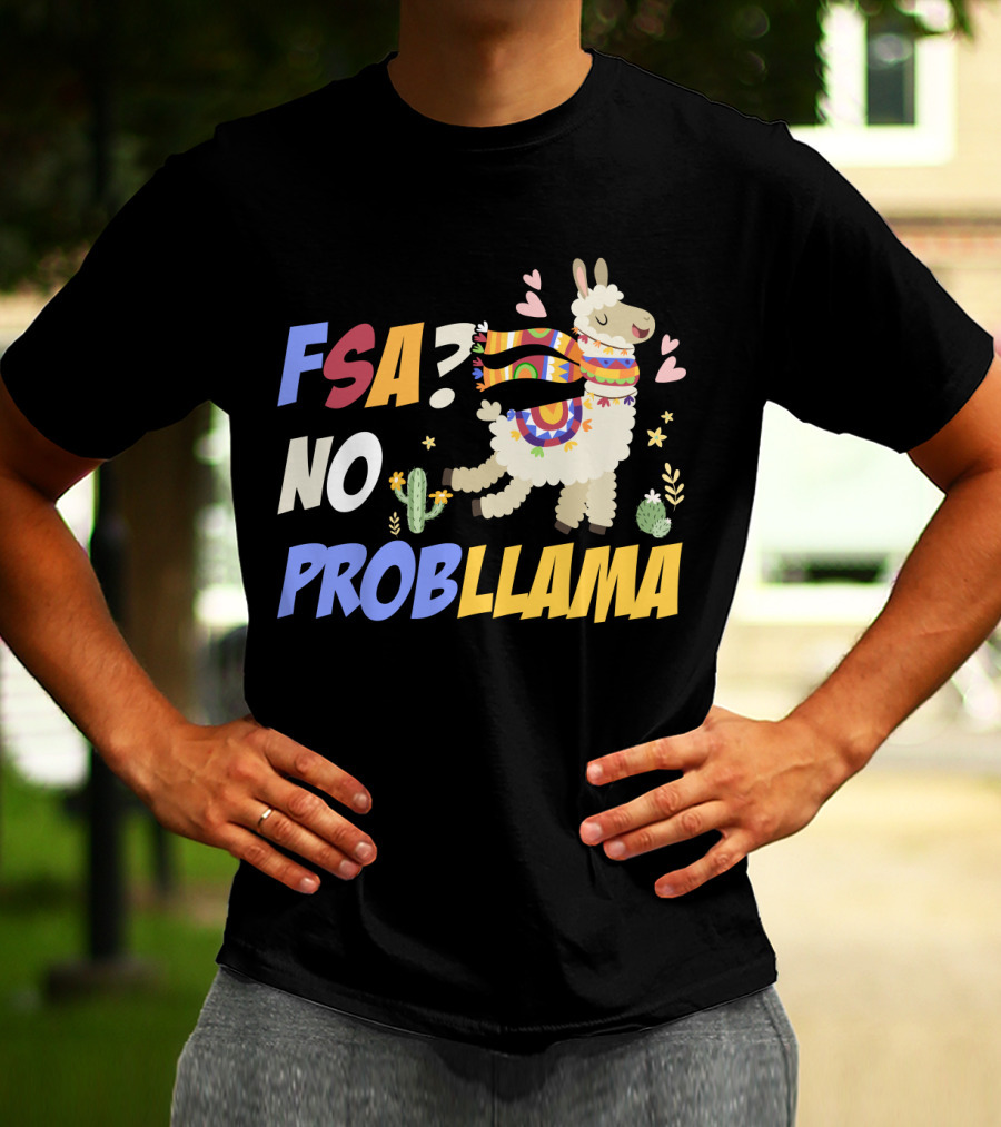 FSA? No ProbLlama Colorful Scarf Cactus Hearts Fun T-Shirt