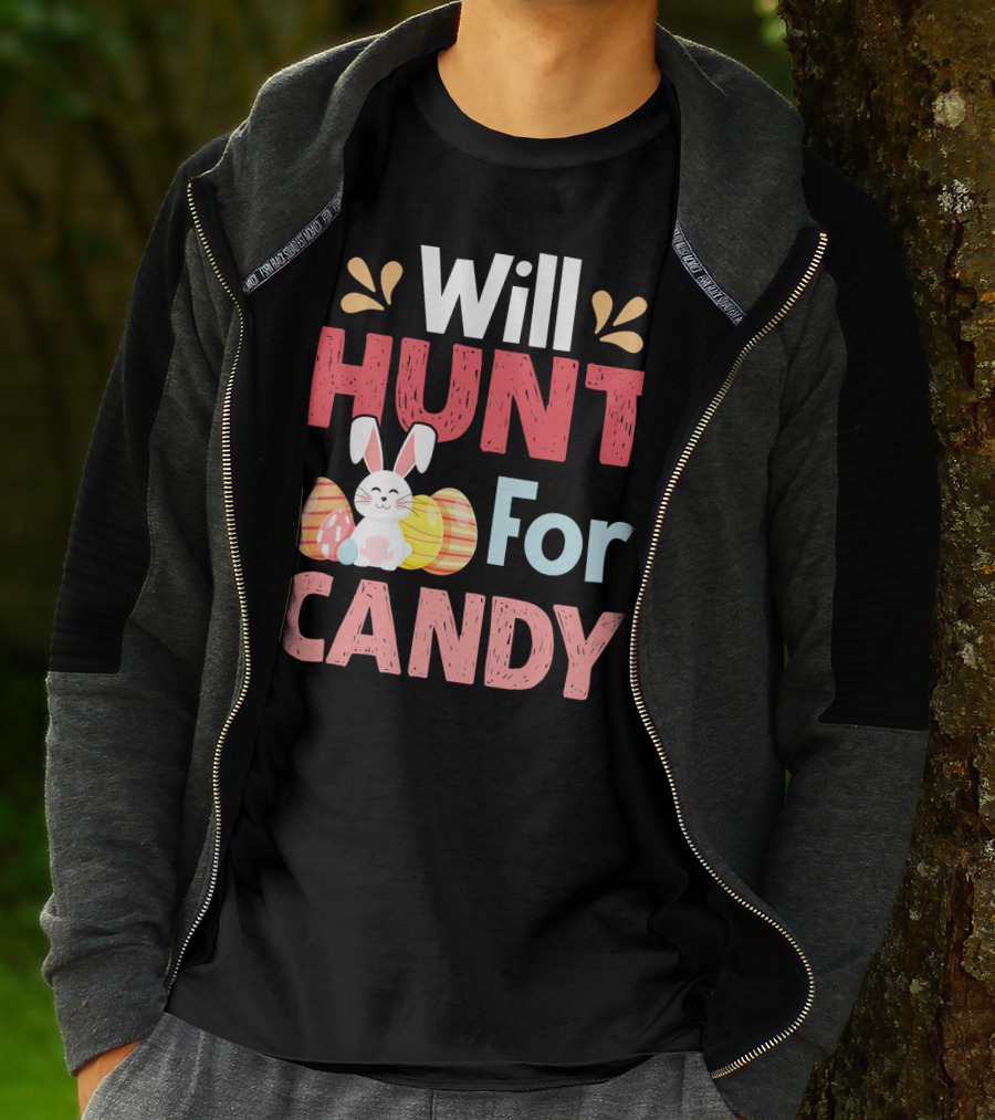 Will Hunt For Candy Bunny Easter Eggs T-Shirt