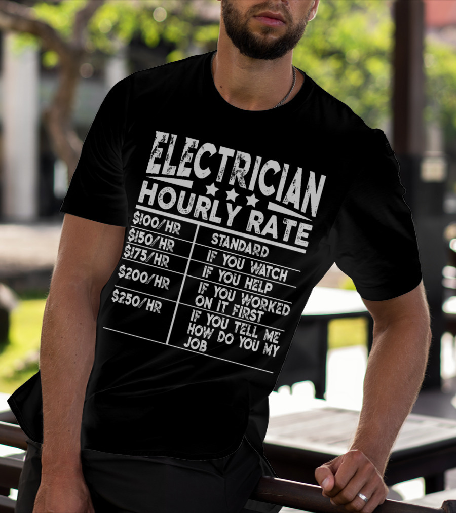 Electrician Hourly Rate Funny Price List With Standard Watching Helping Rates T-Shirt