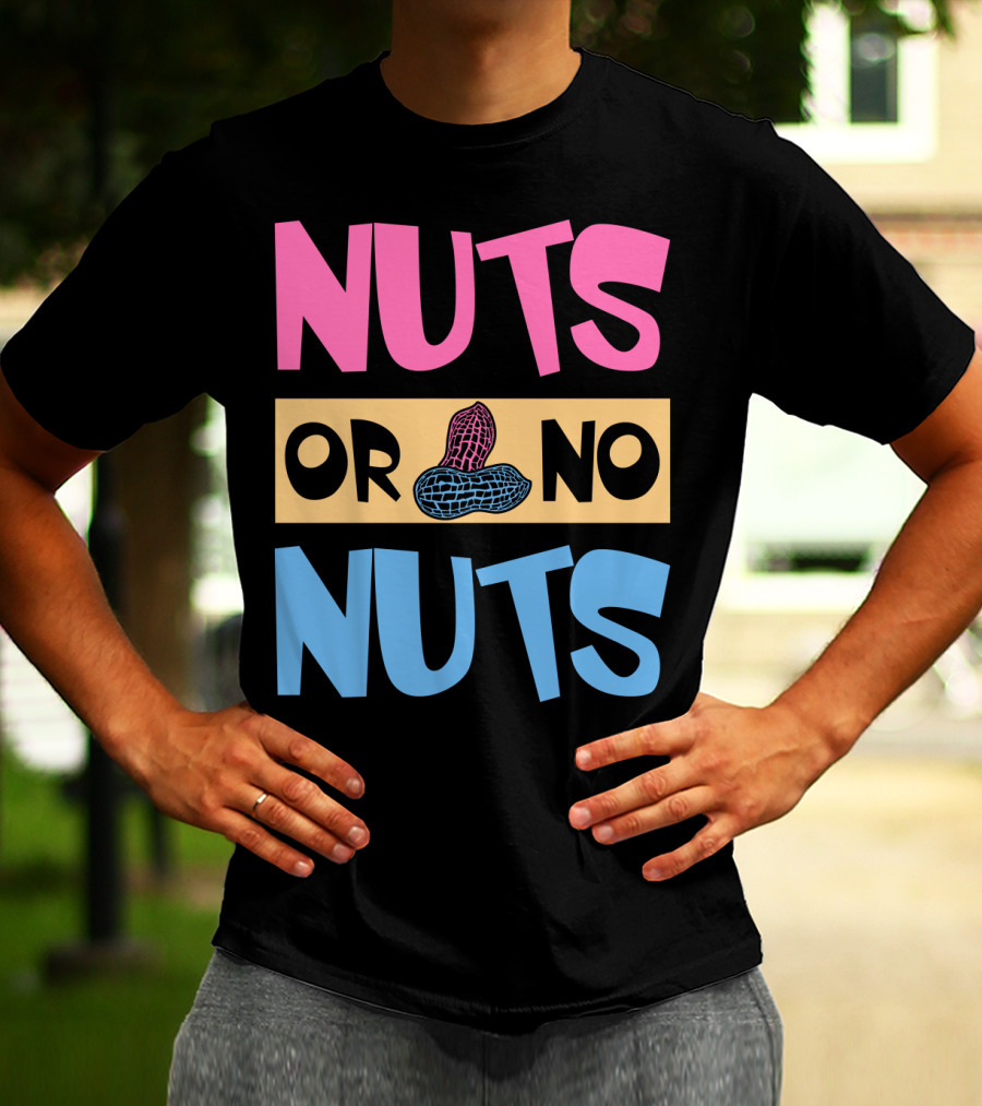 Nuts Or No Nuts Peanuts Gender Reveal T-Shirt