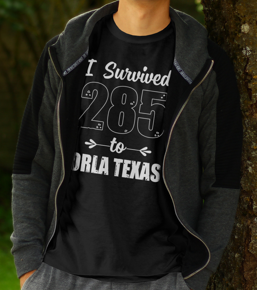 I Survived 285 To Orla Texas Journey T-Shirt