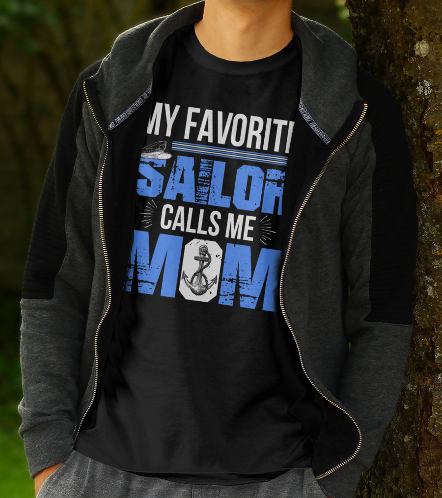 My Favorite Sailor Calls Me Mom T-Shirt