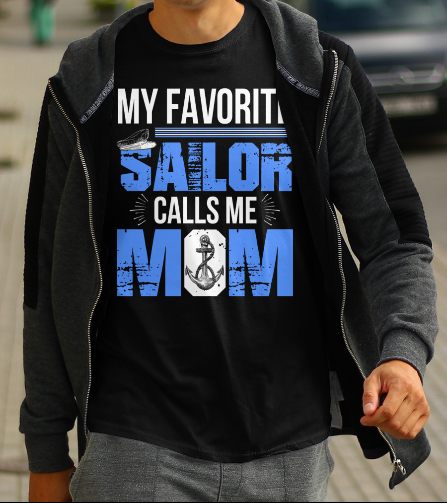 My Favorite Sailor Calls Me Mom T-Shirt