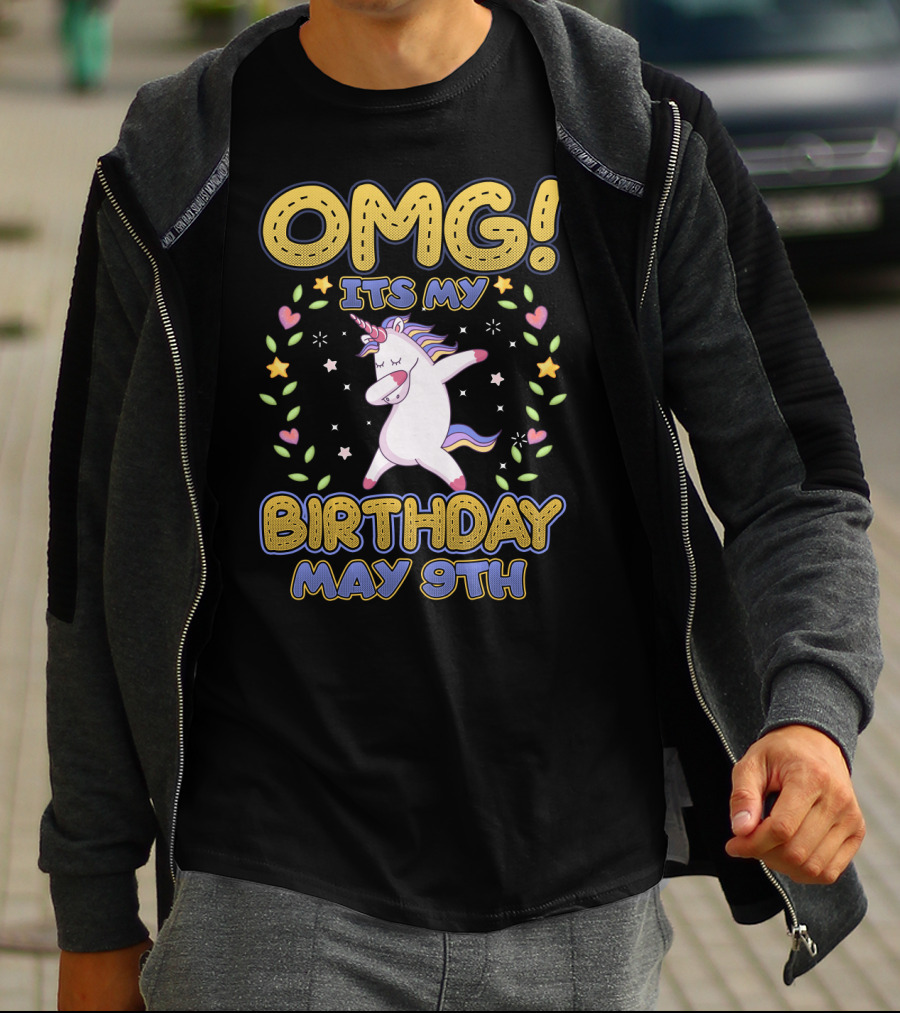 OMG It's My Birthday May 9th Unicorn T-Shirt