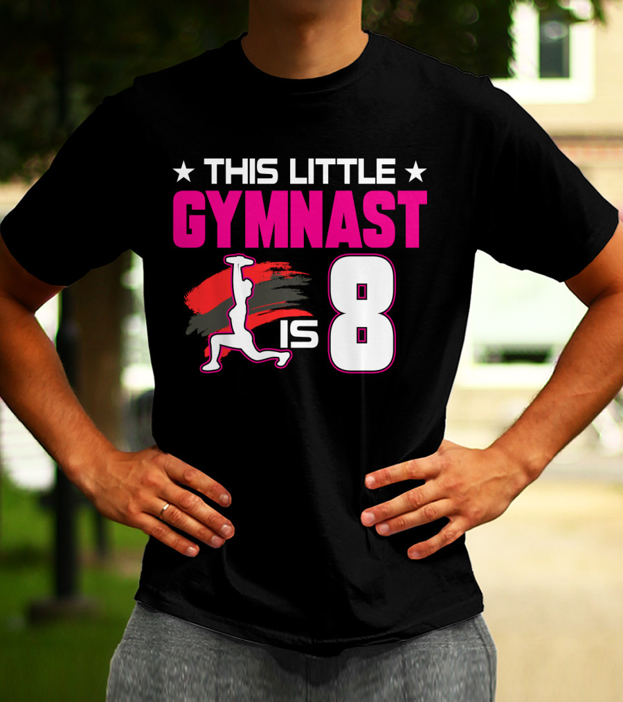 This Little Gymnast Is 8 Birthday Gymnastics T-Shirt