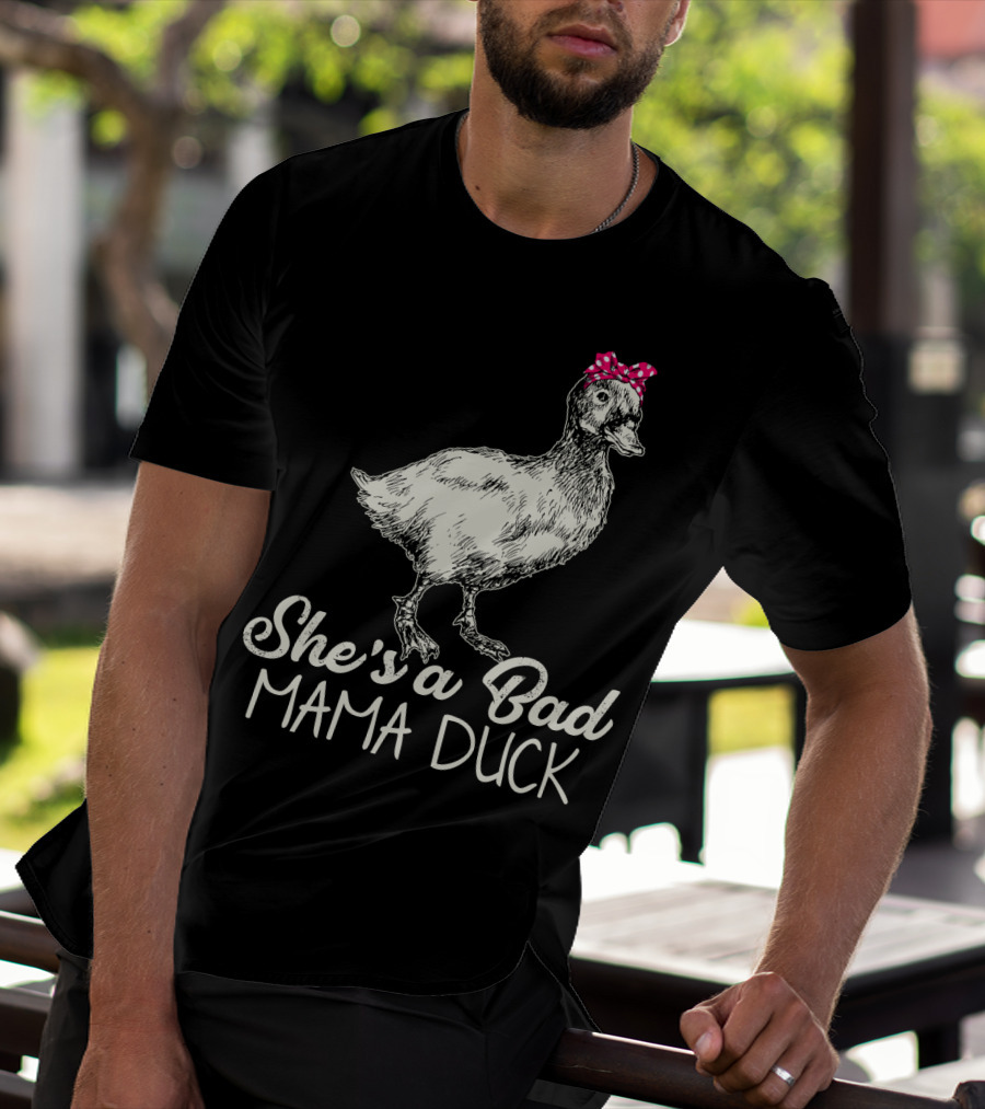She's A Bad Mama Duck With Pink Bow T-Shirt