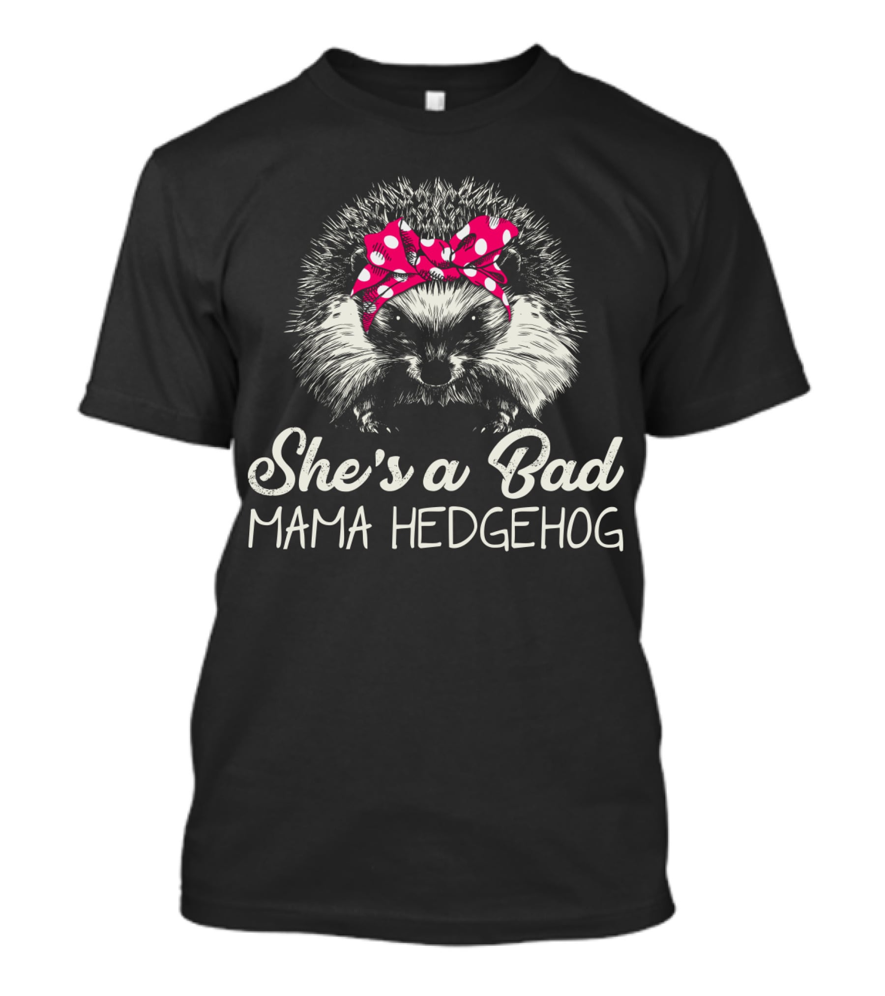 She's A Bad Mama Hedgehog With Polka Dot Bandana T-Shirt