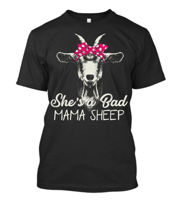 She's A Bad Mama Sheep Goat With Polka Dot Bow T-Shirt