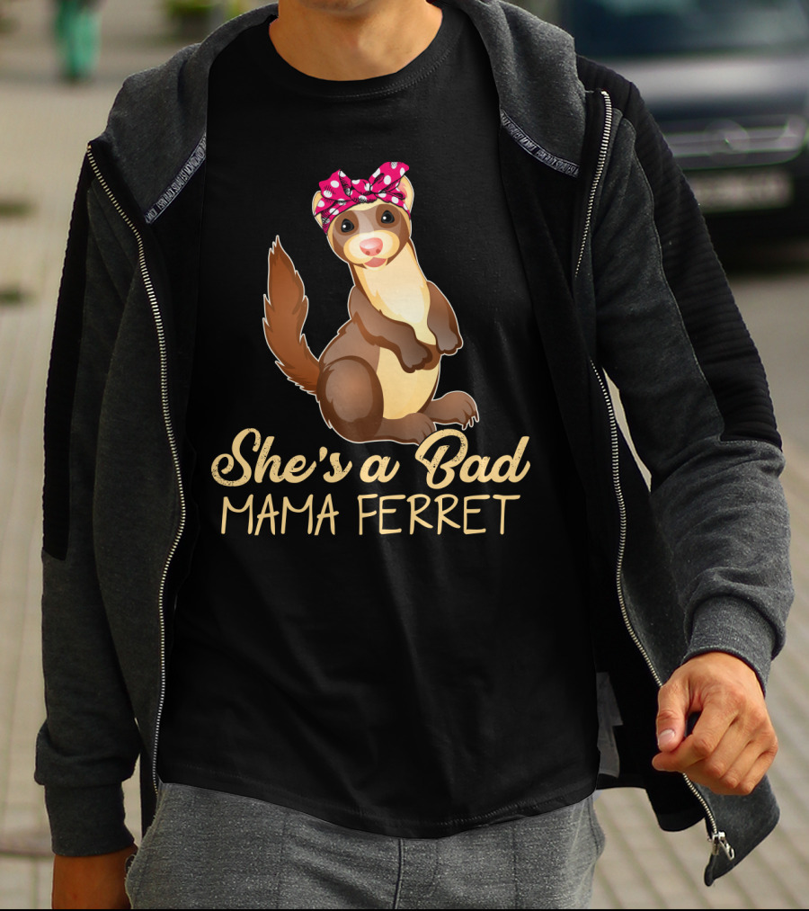 She's A Bad Mama Ferret T-Shirt