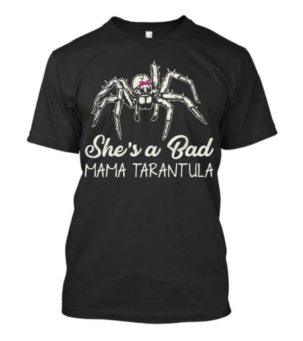 She's A Bad Mama Tarantula With Pink Bow T-Shirt