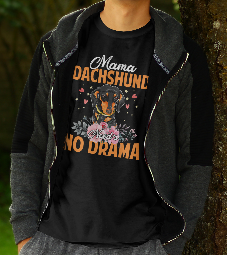 Mama Dachshund Need's No Drama Hearts Flowers Star Accents T-Shirt