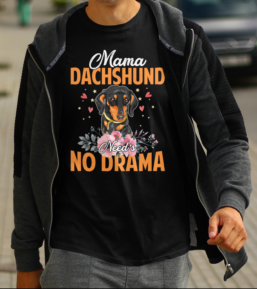 Mama Dachshund Need's No Drama Hearts Flowers Star Accents T-Shirt