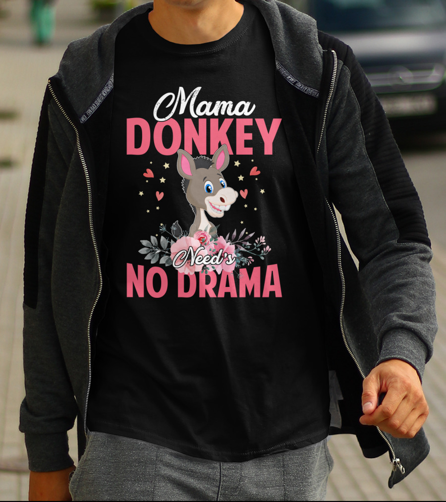 Mama Donkey Need's No Drama Hearts And Flowers T-Shirt