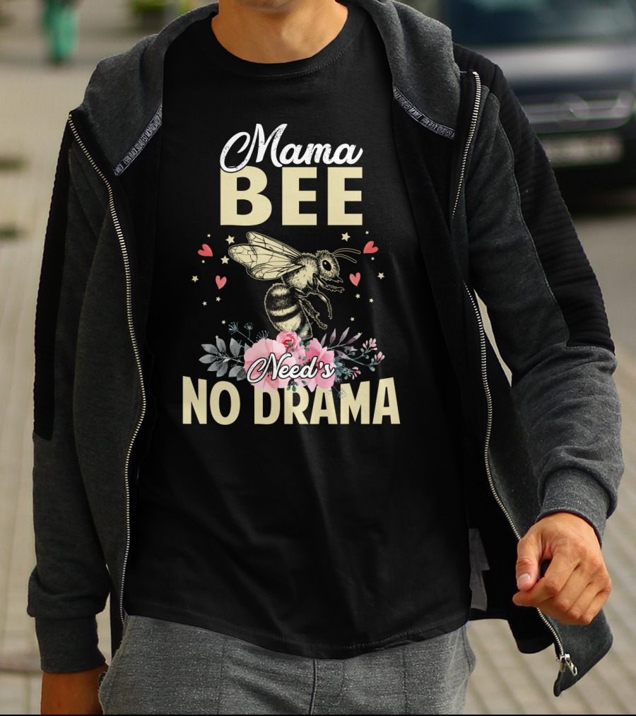 Mama Bee Needs No Drama Floral Hearts T-Shirt