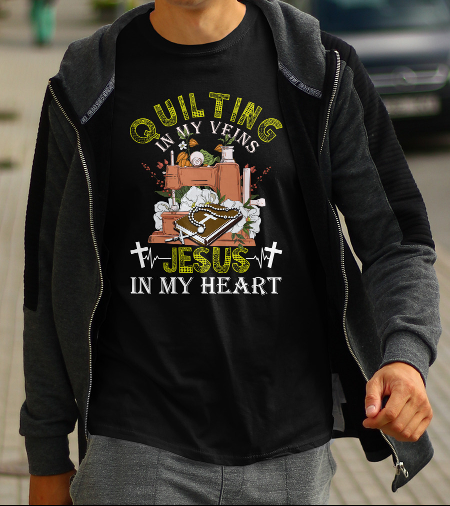 Quilting In My Veins Sewing Machine Jesus Cross In My Heart T-Shirt