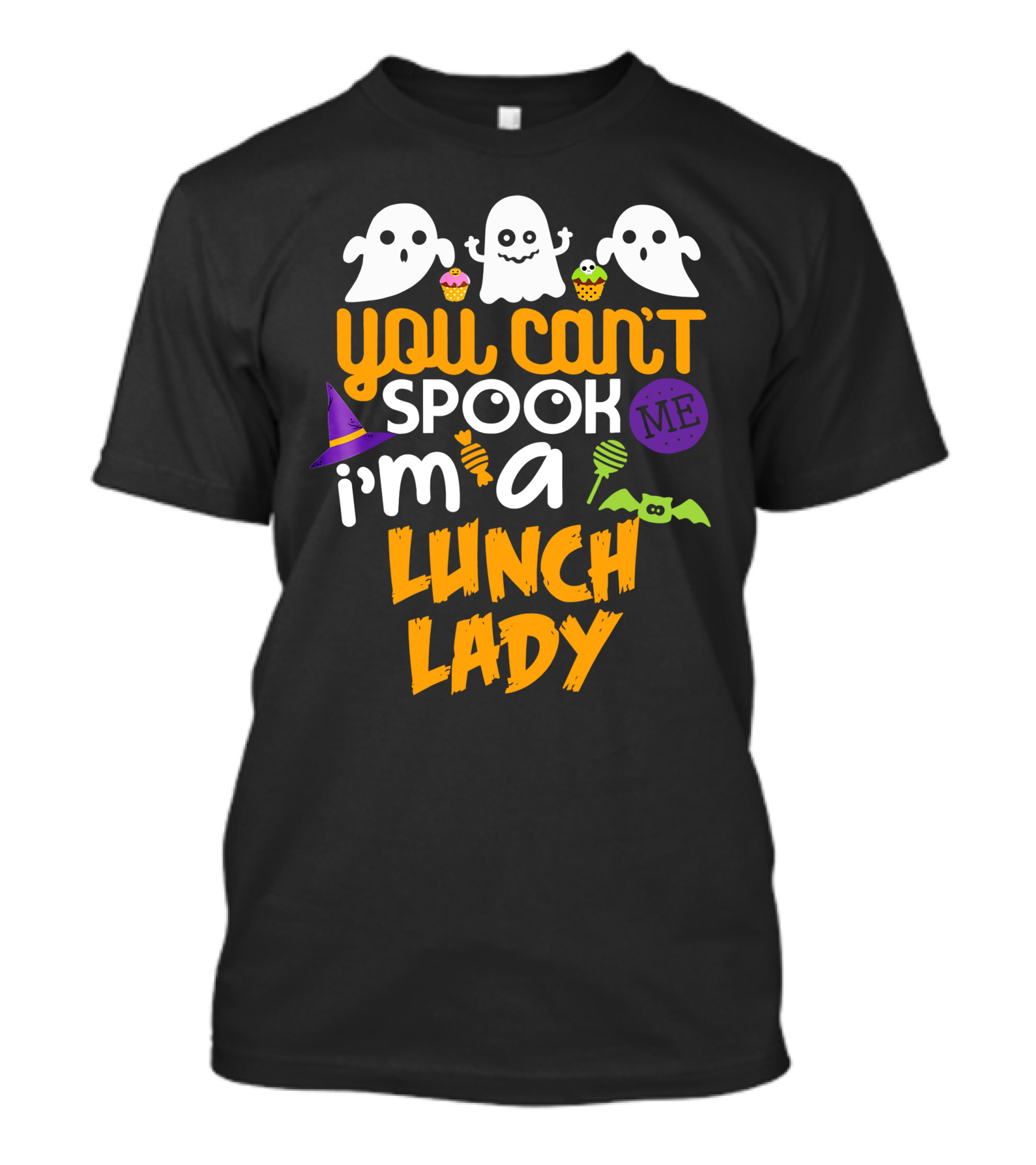 You Can't Spook Me I'm A Lunch Lady Halloween Costume Party Ghosts Candy Cupcakes Bat Hat T-Shirt